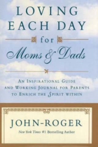 Loving Each Day for Moms & Dads