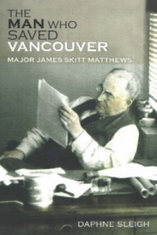 Man Who Saved Vancouver