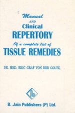 Manual & Clinical Repertory of a Complete List of Tissue Remedies