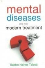Mental Diseases & Their Modern Treatment