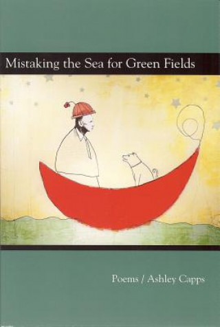Mistaking the Seas for Green Fields