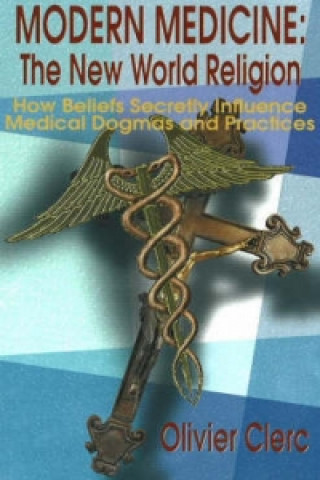 Modern Medicine: New World Religion