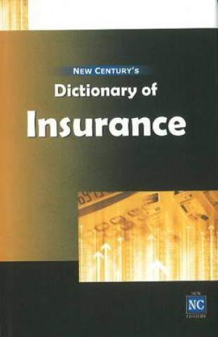 New Century's Dictionary of Insurance