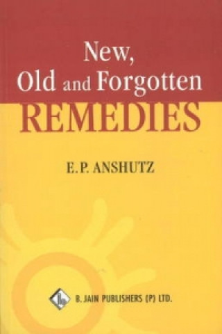 New, Old & Forgotten Remedies