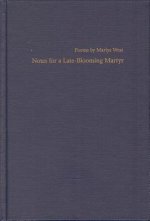 Notes for a Late-Blooming Martyr