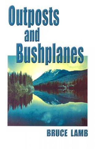 Outposts & Bushplanes