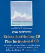 Peggy Huddleston's Relaxation/Healing CD Plus Instructional CD