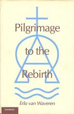 Pilgrimage to the Rebirth