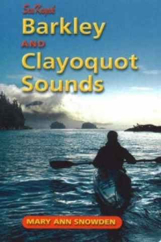 Sea Kayak Barkley and Clayoquot Sounds