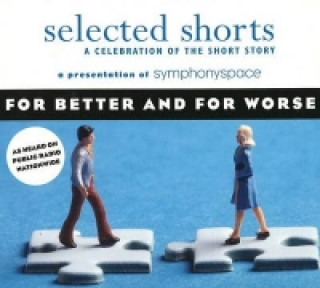 Selected Shorts: For Better and For Worse