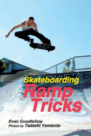 Skateboarding: Ramp Tricks