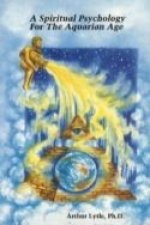 Spiritual Psychology for the Aquarian Age