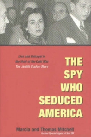 Spy Who Seduced America