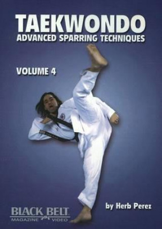 Taekwondo, Advanced Sparring Techniques, Vol. 4