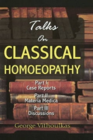 Talks on Classical Homoeopathy