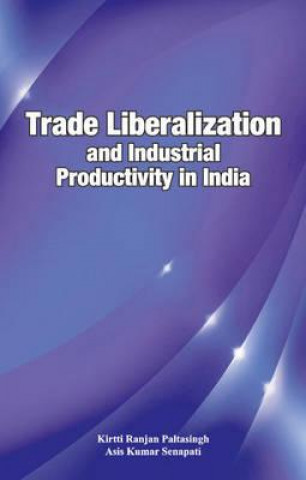 Trade Liberalization & Industrial Productivity in India