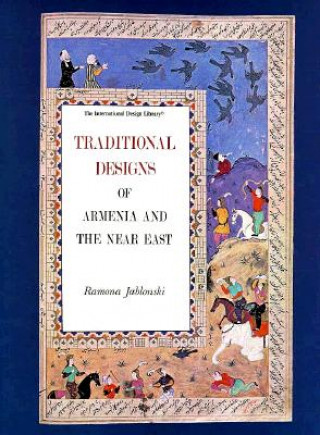 Traditional Designs of Armenia & the Near East