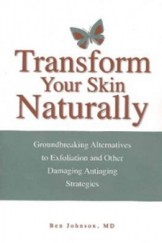 Transform Your Skin, Naturally