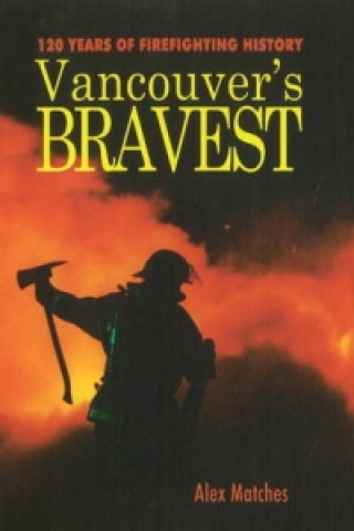 Vancouvers Bravest
