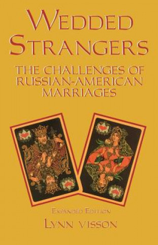 Wedded Strangers: The Challenges of Russian-American Marriages
