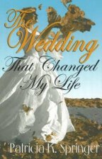 Wedding That Changed My Life
