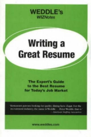 Weddle's Wiznotes: Writing a Great Resume