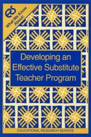 What We Know About: Developing an Effective Substitute Teacher Program