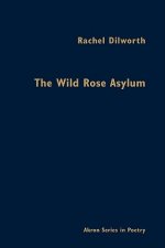 Wild Rose Asylum