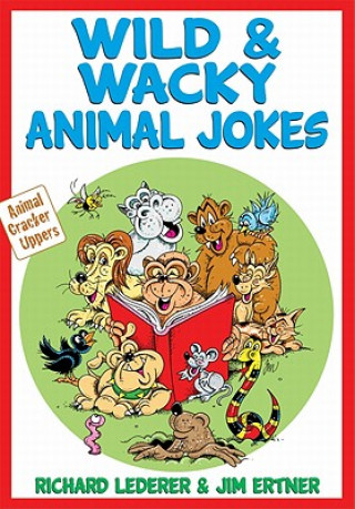 Wild and Wacky Animal Jokes