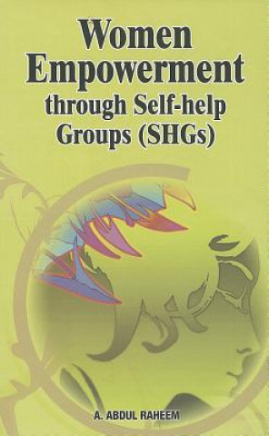 Women Empowerment Through Self-help Groups (SHGs)