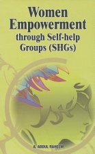 Women Empowerment Through Self-help Groups (SHGs)