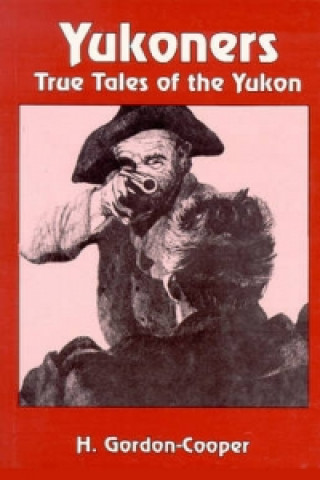 Yukoners: True Tales