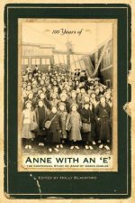 100 Years of Anne with an 'e'