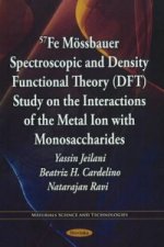 57Fe Moessbauer Spectroscopic & Density Functional Theory (DFT) Study on the Interactions of the Metal Ion with Monosaccharides