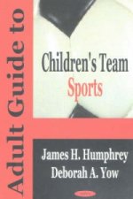Adult Guide to Children's Team Sports