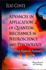 Advances in Application of Quantum Mechanics in Neuroscience & Psychology