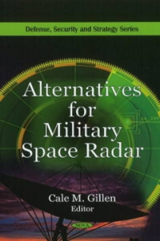 Alternatives for Military Space Radar