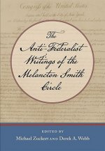 Anti-Federalist Writings of the Melancton Smith Circle