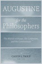 Augustine for the Philosophers