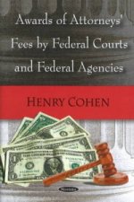 Awards of Attorneys' Fees by Federal Courts & Federal Agencies