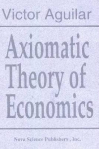 Axiomatic Theory of Economics