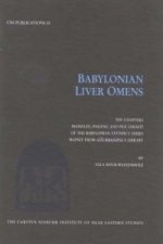 Babylonian Liver Omens - The Chapters Manzazu, Padanu and Pan Takalti of the Babylonian Extispicy   Series mainly from Assurbanipal's Library