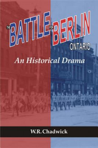 Battle for Berlin, Ontario