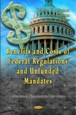 Benefits & Costs of Federal Regulations & Unfunded Mandates
