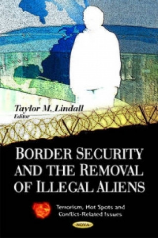 Border Security & the Removal of Illegal Aliens