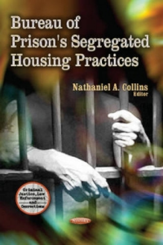 Bureau of Prison's Segregated Housing Practices