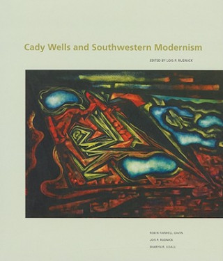 Cady Wells & Southwestern Modernism