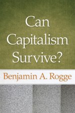 Can Capitalism Survive?