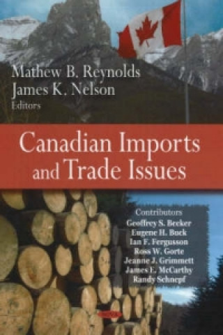 Canadian Imports & Trade Issues