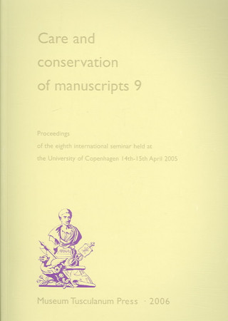Care & Conservation of Manuscripts, Volume 9